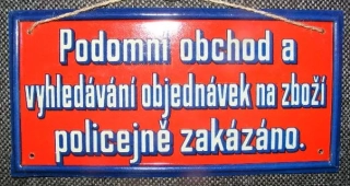 CEDULE PLECHOVÁ PODOMNÍ OBCHOD POLICEJNĚ ZAKÁZÁNO